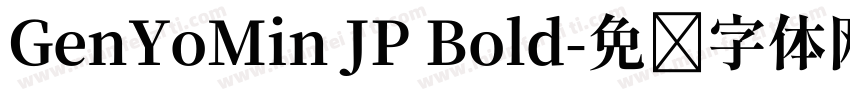 GenYoMin JP Bold字体转换